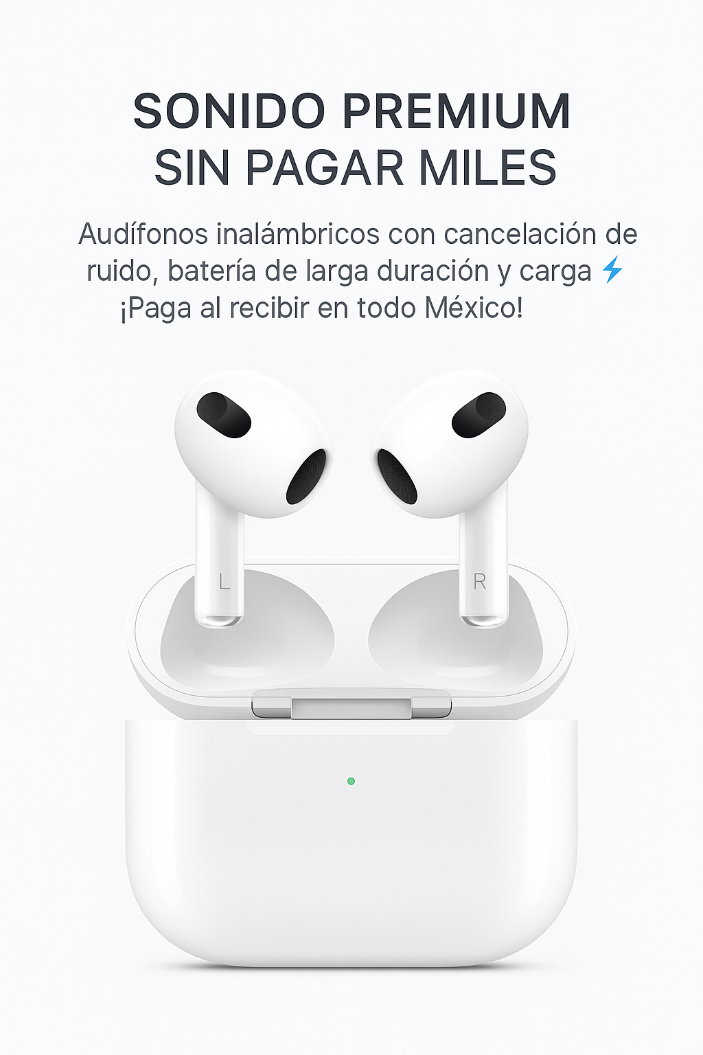 Airpodds -sonido premium sin pagar miles.